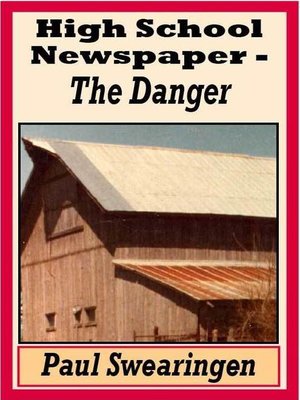cover image of High School Newspaper – the Danger (fourth in the high school series)